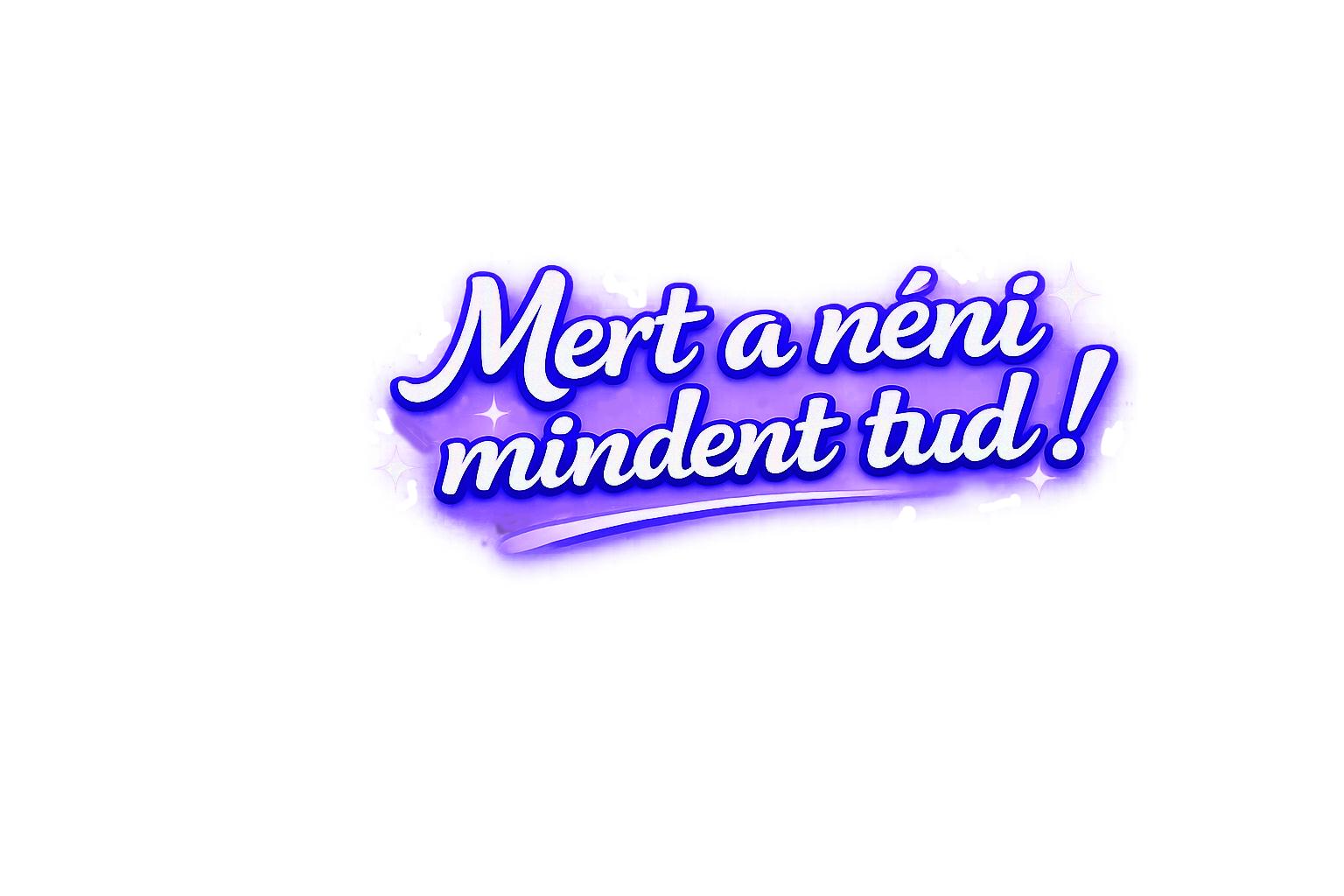 Mert a néni mindent tud!